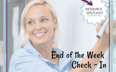 Resource Spotlight: End of the Week Check-In