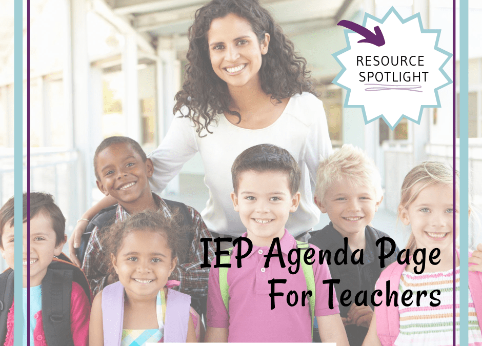 Resource Spotlight: IEP Agenda Page for Teachers