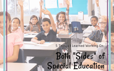 5 Things I Learned Working on Both “Sides” of Special Education