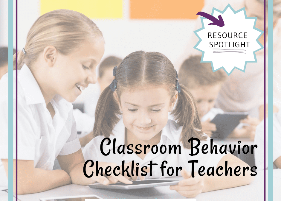 Resource Spotlight: Classroom Behavior Resources – Checklist for Teachers