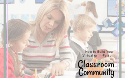 How to Build Your Classroom Community (Virtually or In-Person)