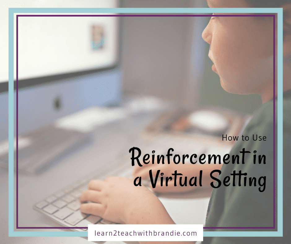 how to use reinforcement in a virtual setting
