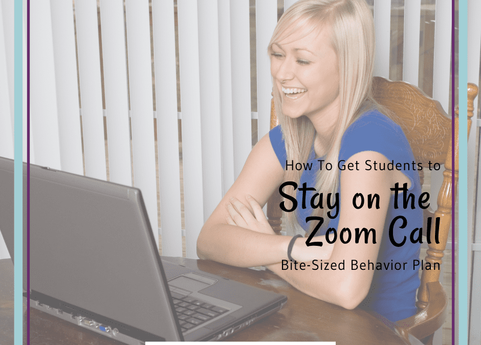 Bite-Sized Behavior Plan: Stay on the Zoom Call