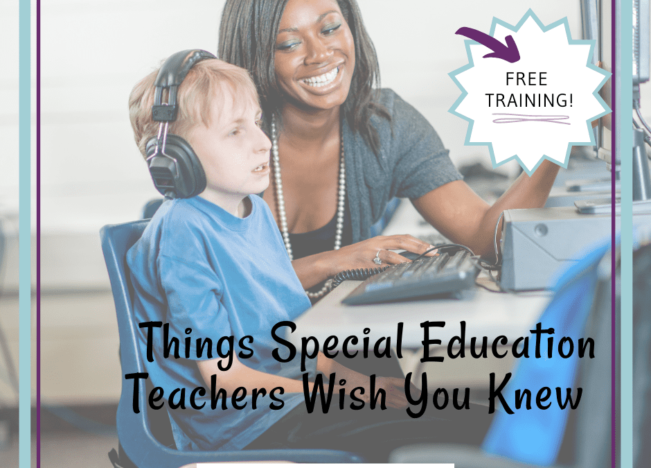 6 Things Special Education Teachers Wish General Education Teachers Knew