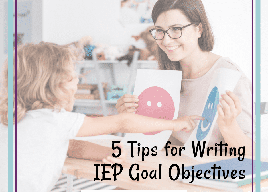 Five Tips on Making IEP Goal Objectives Meaningful (and easy!)