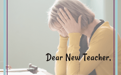 Dear New Teacher…