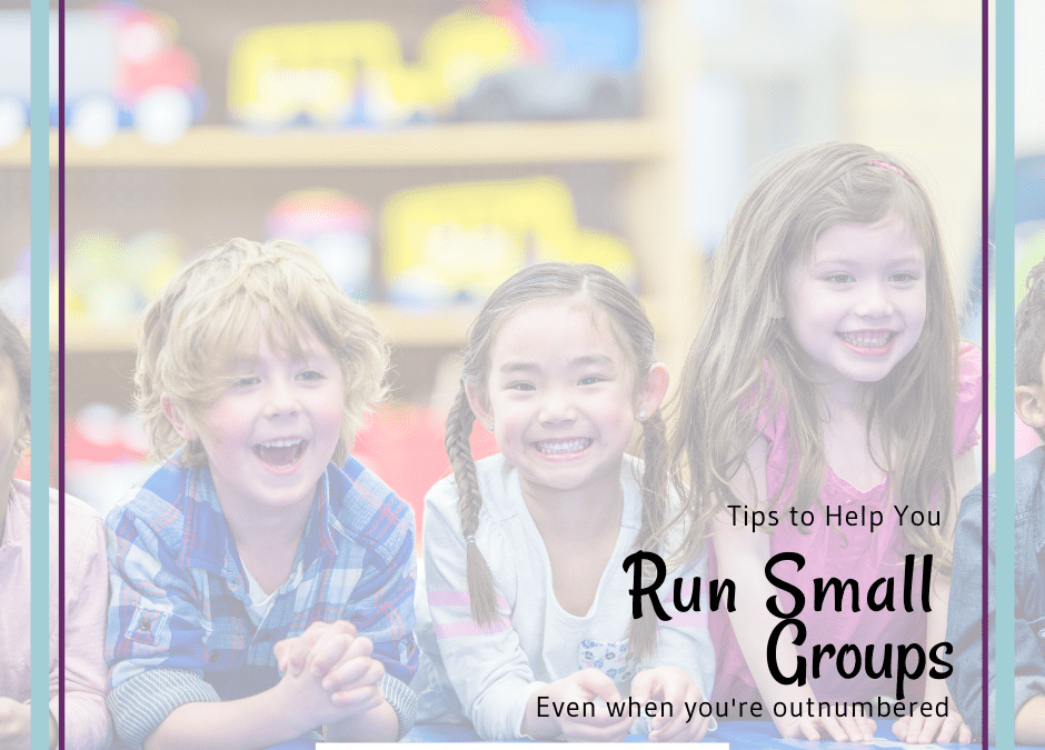 5- Easy Steps to Run Small Groups (Even When You are Outnumbered) – Part 1