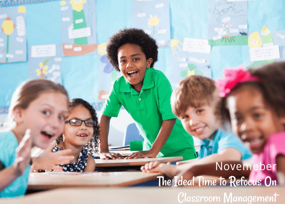 November: The Ideal Time to Refocus On Classroom Management